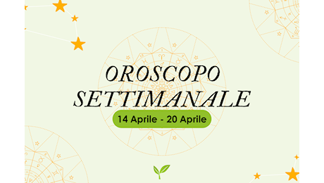 Oroscopo settimanale di Cure Naturali 14-20 aprile 2025