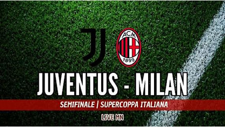 LIVE MN - Juventus-Milan (1-0): intervallo. Rossoneri senza idee, distrazione Fofana-Theo