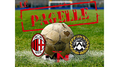 Pagelle Milan Udinese 1-0