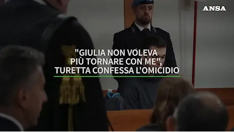 Giulia non voleva più tornare con me, Turetta confessa l'omicidio e la premeditazione