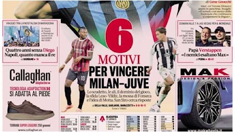 La Gazzetta in apertura: 6 motivi per vincere Milan-Juve