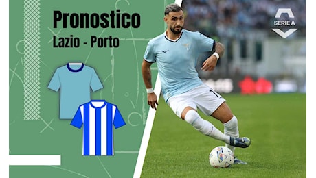 Pronostico Lazio-Porto, 1x2 e primo marcatore: il parere dei bookies