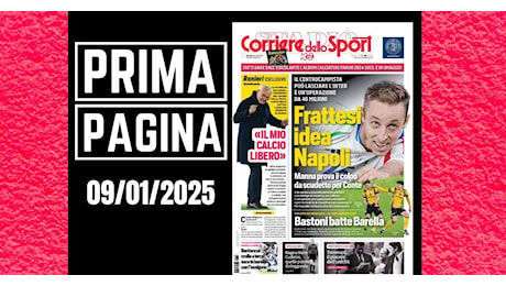 Prima pagina Corriere dello Sport: “Frattesi, idea Napoli”