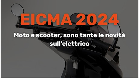 Eicma 2024: moto e scooter, ci sono tante le novità sull’elettrico