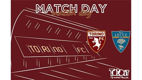 LIVE Torino-Lecce: formazioni e prepartita in diretta