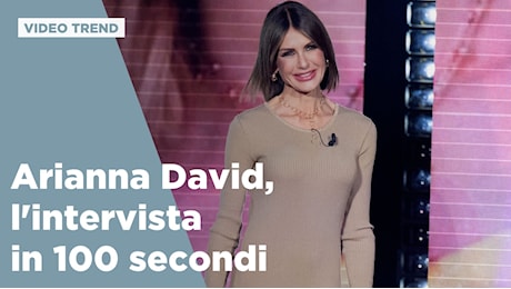 Arianna David, l'intervista in 100 secondi