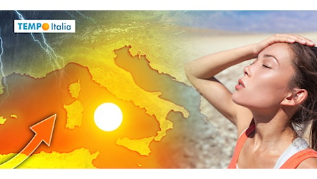 Meteo: ritorno del caldo, tutto vero e non solo al Sud!