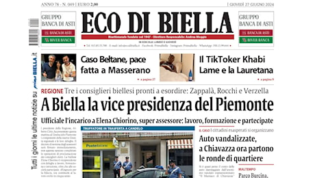 A Biella la vice presidenza del Piemonte: la prima pagina di Eco di Biella in edicola oggi