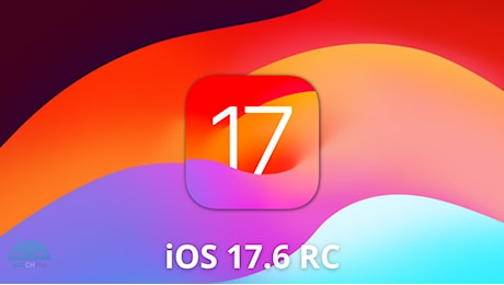 iOS 17.6 è ormai pronto: ecco la prima versione Release Candidate (RC)