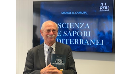 ‘Scienza e sapori mediterranei’ di Michele Carruba per promuovere l’educazione alimentare