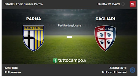 Serie A. Verso il monday night. Parma-Cagliari, ecco le probabili formazioni