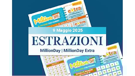 MillionDay e MillionDay extra: le estrazioni delle 13 e delle 20.30 del 09 maggio 2025