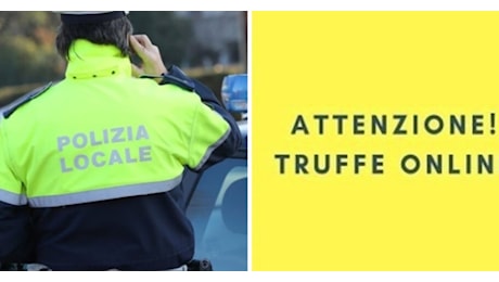 In aumento i tentativi di truffa, specialmente con l'avvicinarsi delle feste, l'allarme della Polizia locale: Verificate sempre le richieste