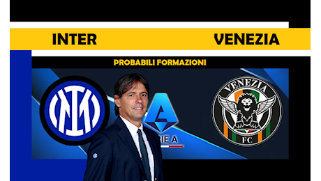 Inter-Venezia probabili formazioni Serie A: le scelte di Inzaghi