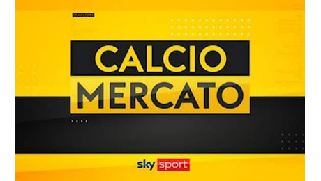 Calciomercato, ultimissime news di oggi in diretta LIVE