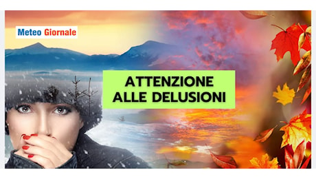 Freddo a tutti i costi? Occhio alle delusioni meteo!