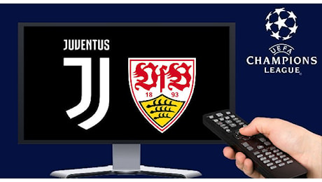 Dove vedere Juventus-Stoccarda in Tv o streaming: in chiaro, Sky o Amazon?