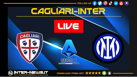 LIVE Cagliari-Inter, Serie A: cronaca e risultato in diretta