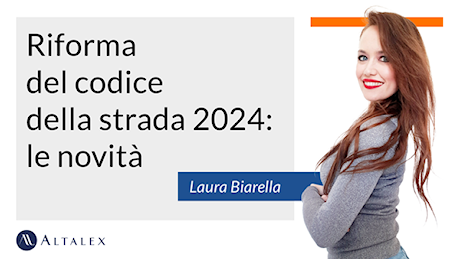 Riforma del Codice della Strada 2024: le novità