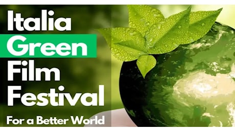 Il Campidoglio si tinge di verde con Italia Green Film Festival:migliori film green & social e “Moda Etica”
