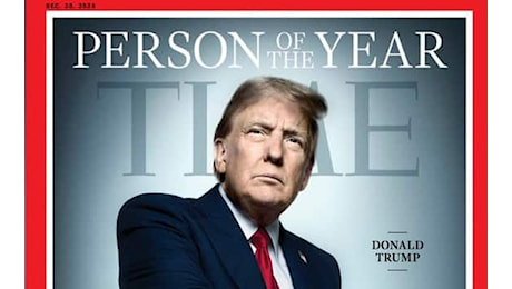 Donald Trump è la persona dell'anno 2024 per Time. Lo era già stato nel 2016