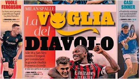 La Gazzetta in apertura sul Milan: La voglia del Diavolo