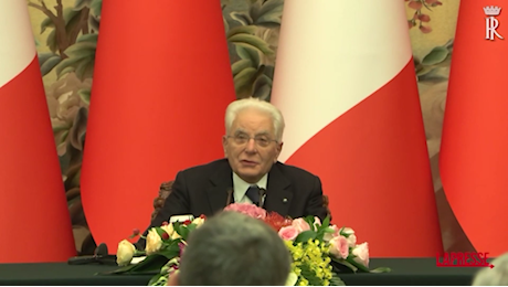 VIDEO Italia-Cina, Mattarella: Legame con radici lontane ma proteso verso futuro