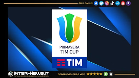 Coppa Italia Primavera, il programma dei quarti di finale: Inter, scherzo del destino