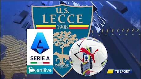 Lecce, il programma delle gare dalla 14ª alla 18ª giornata. Con la Juventus di domenica alle 20:45