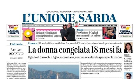 L'Unione Sarda apre così: Per Gaetano il Cagliari non supererà i sei milioni