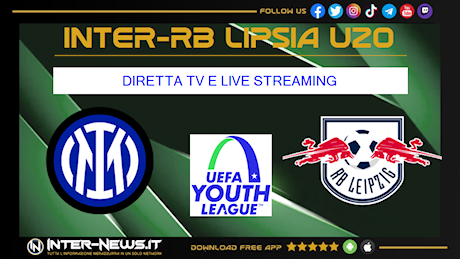 Inter-Lipsia Primavera LIVE, Youth League: data, ora, cronaca info