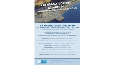 L’Associazione Soluzione Lavoro OdV compie 10 anni, il 14 maggio evento a Reggio per celebrare un impegno concreto nel mondo del lavoro e dell’inclusione sociale - Corriere di Lamezia