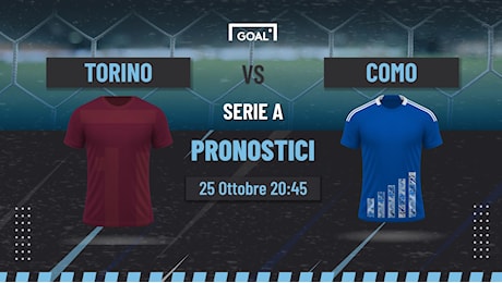 Pronostici Torino – Como e informazioni utili per scommettere: granata costretti a vincere dopo tre K.O.