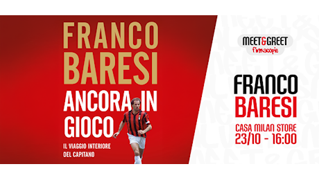 IL FIRMACOPIE DEL NUOVO LIBRO DI FRANCO BARESI AL CASA MILAN STORE