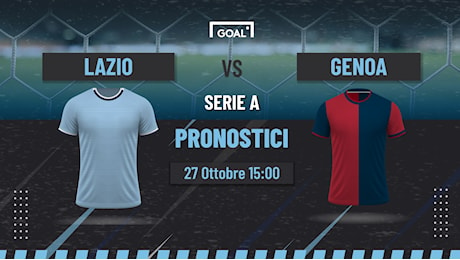 Pronostici Lazio - Genoa e informazioni utili per scommettere: biancocelesti favoriti, ma i liguri sono insidiosi