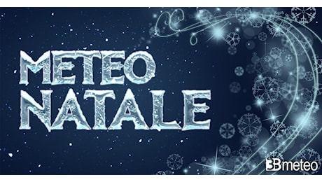 Meteo - Irruzione fredda sulla Vigilia, Natale e Santo Stefano con pioggia e neve a quote collinari. Aggiornamento