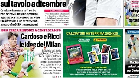 Il CorSport in apertura sul mercato rossonero: Cardoso e Ricci le idee del Milan